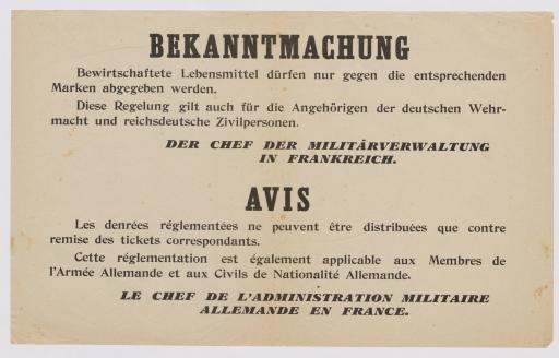 Avis [du chef de l'administration militaire allemande en France, indiquant que les denrées réglementées ne peuvent être distribuées que contre remise des tickets correspondants, 1940-1944].